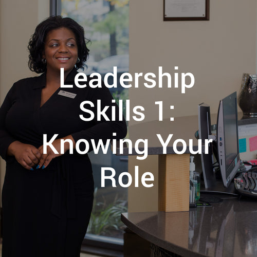 Leadership Skills 1: Knowing Your Role