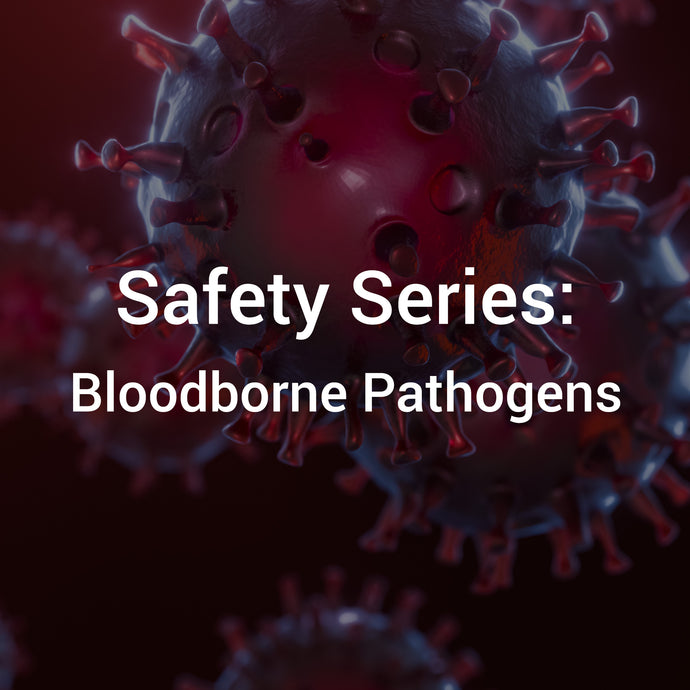 Safety Series: Bloodborne Pathogens